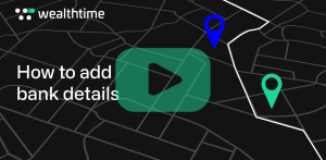 Wealthtime Platform – How to add bank details video thumbnails