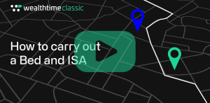 Wealthtime Classic Platform - How to carry out a Bed and ISA video thumbnail