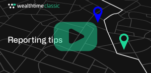 Wealthtime Classic Platform – Reporting tips thumbnail