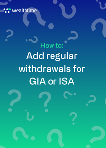 How to Add regular withdrawals GIA ISA - Title